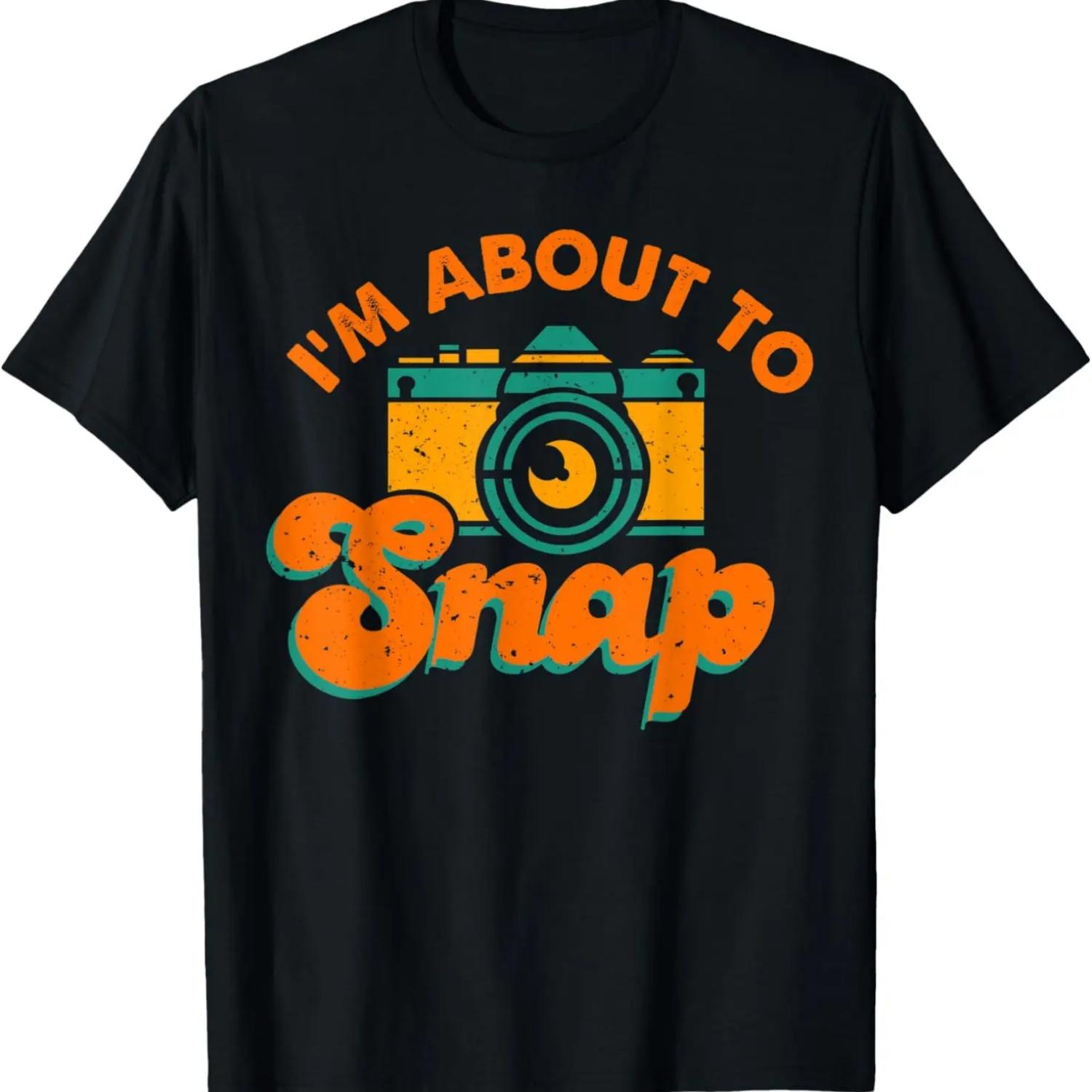 

I m About To Snap Photography Photographer Gift Camera T-Shirt XXXXXL чорний