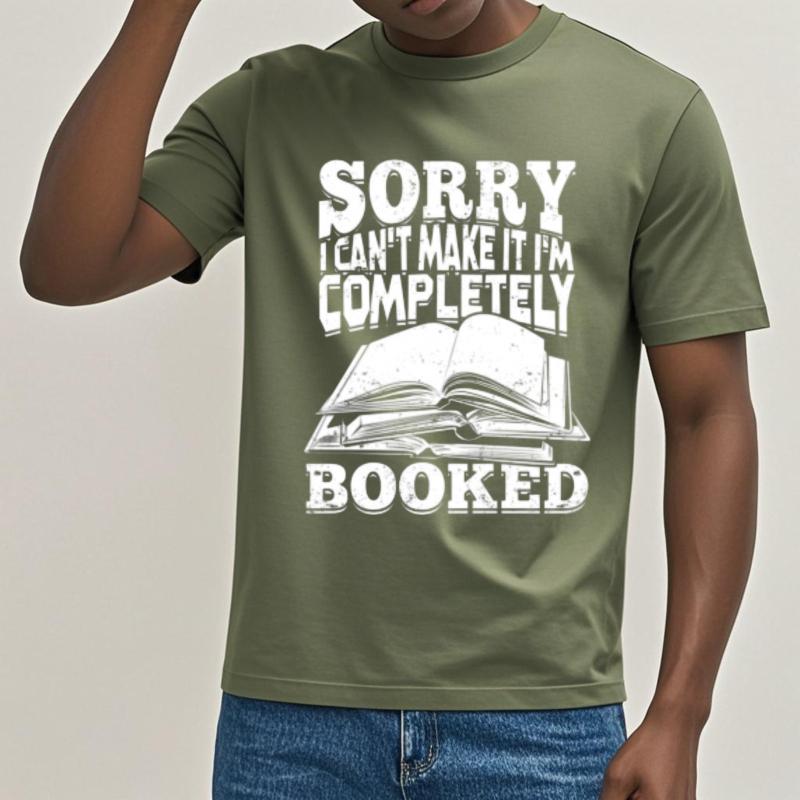 Solid Color Teeshirt Unisex Round Neck Tshirt Cotton Sorry I Cant Make It Im Completely Booked Classic For Unisex Tee Shirt