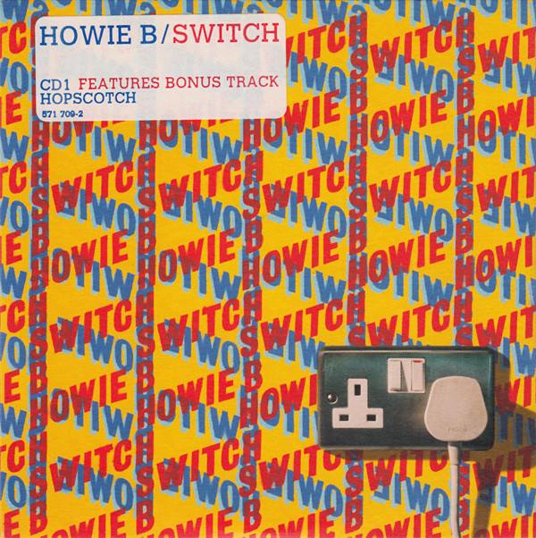 

CD HOWIE B. - Switch 5717092 Polydor 1997 UK Dance & Electronica Used