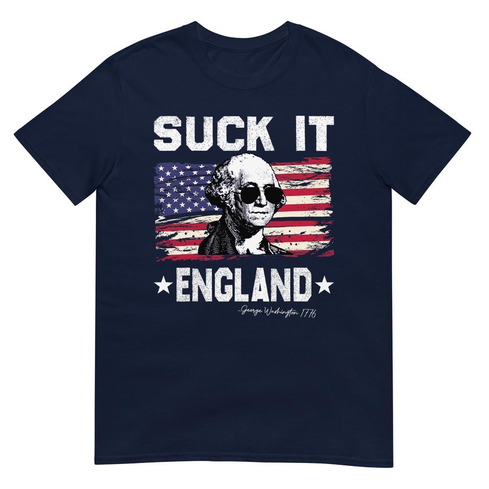 Suck It England Funny 4th Of July George Washington 1776 TShirt S