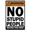 Retro No Stupid People Metal Sign Wall Decor Perfect for Home Bars Garage Cafe Club Man Cave and Pubs