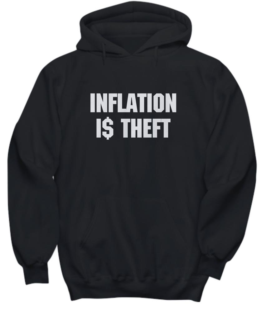 Inflation Is Theft Hoodie Taxation Is Theft Sweatshirt Anarchist Capitalist Econ