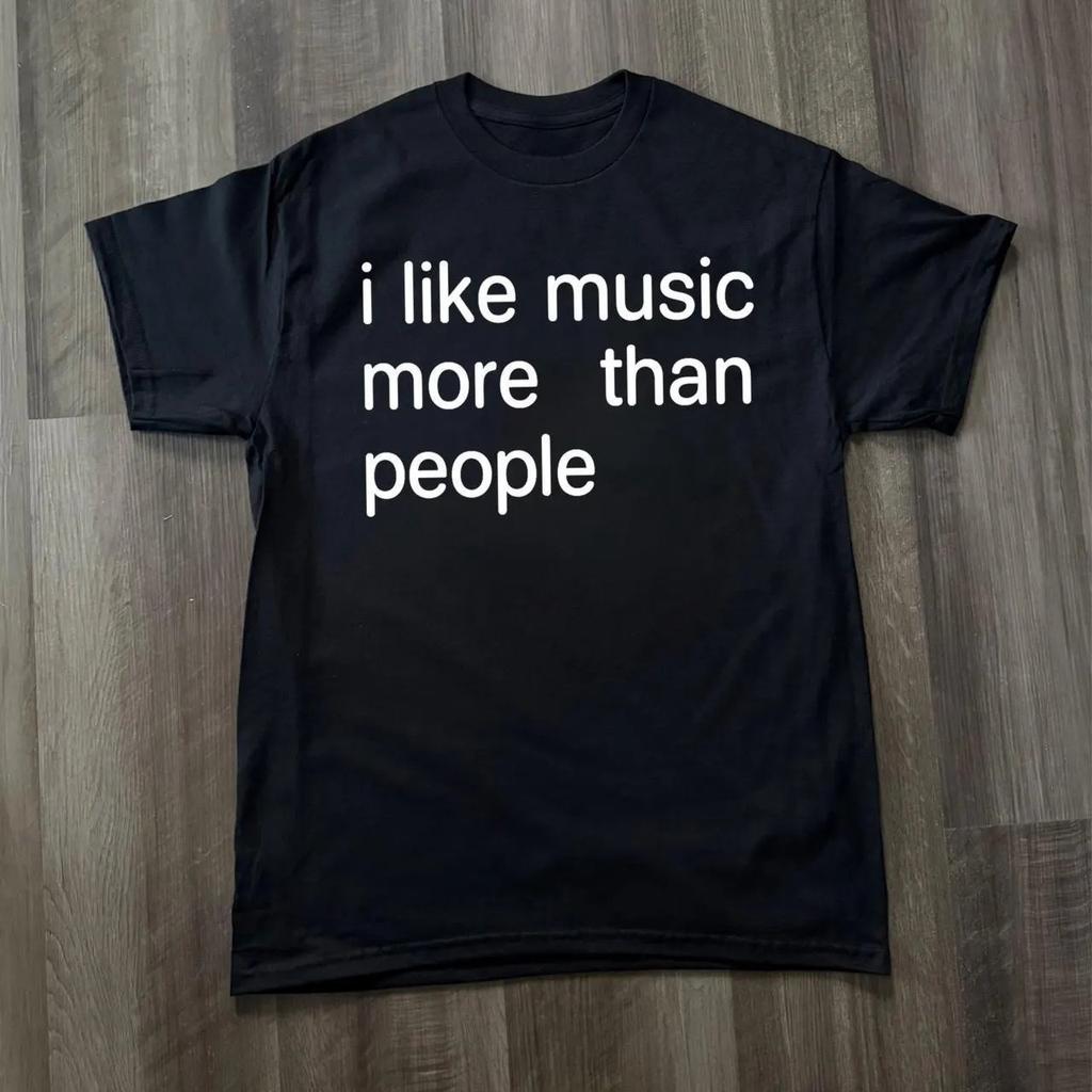 Music Lover Shirt Funny Music Shirt Sarcastic Quote Shirt I Like Music More Than People Shirt Streetwear Tshirt