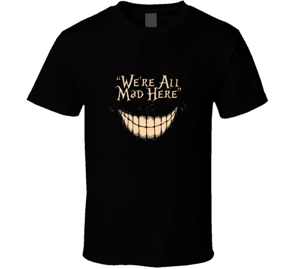 We re All Mad Here Cheshire Cat Smile Shirt Alice In Wonderland Through The Look L