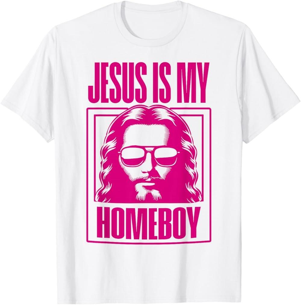 New Limited Jesus Is My Homeboy Tee Christian Faith T-Shirt