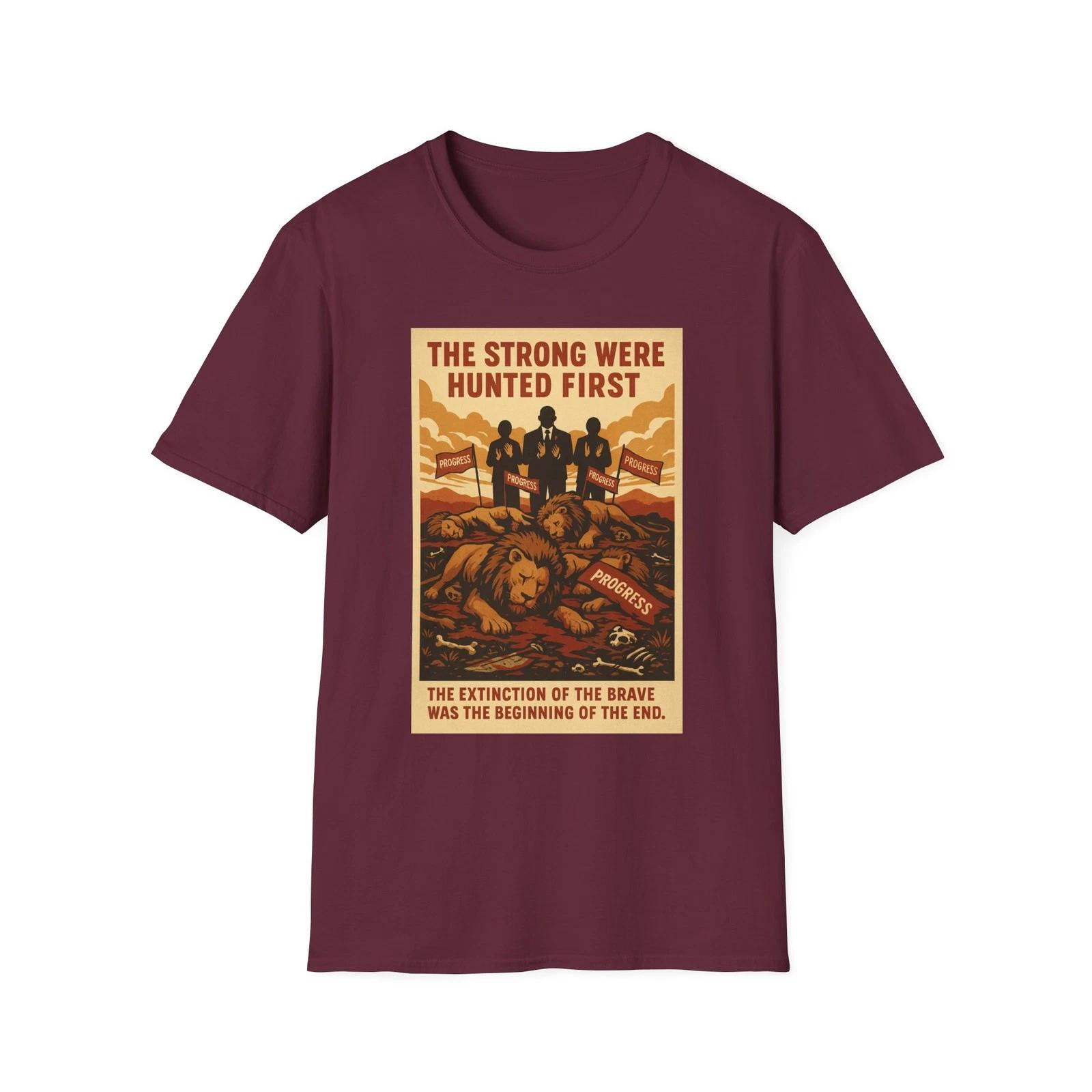 The Strong Were Hunted First, Brave Extinction Warning, Political Satire Tee XL