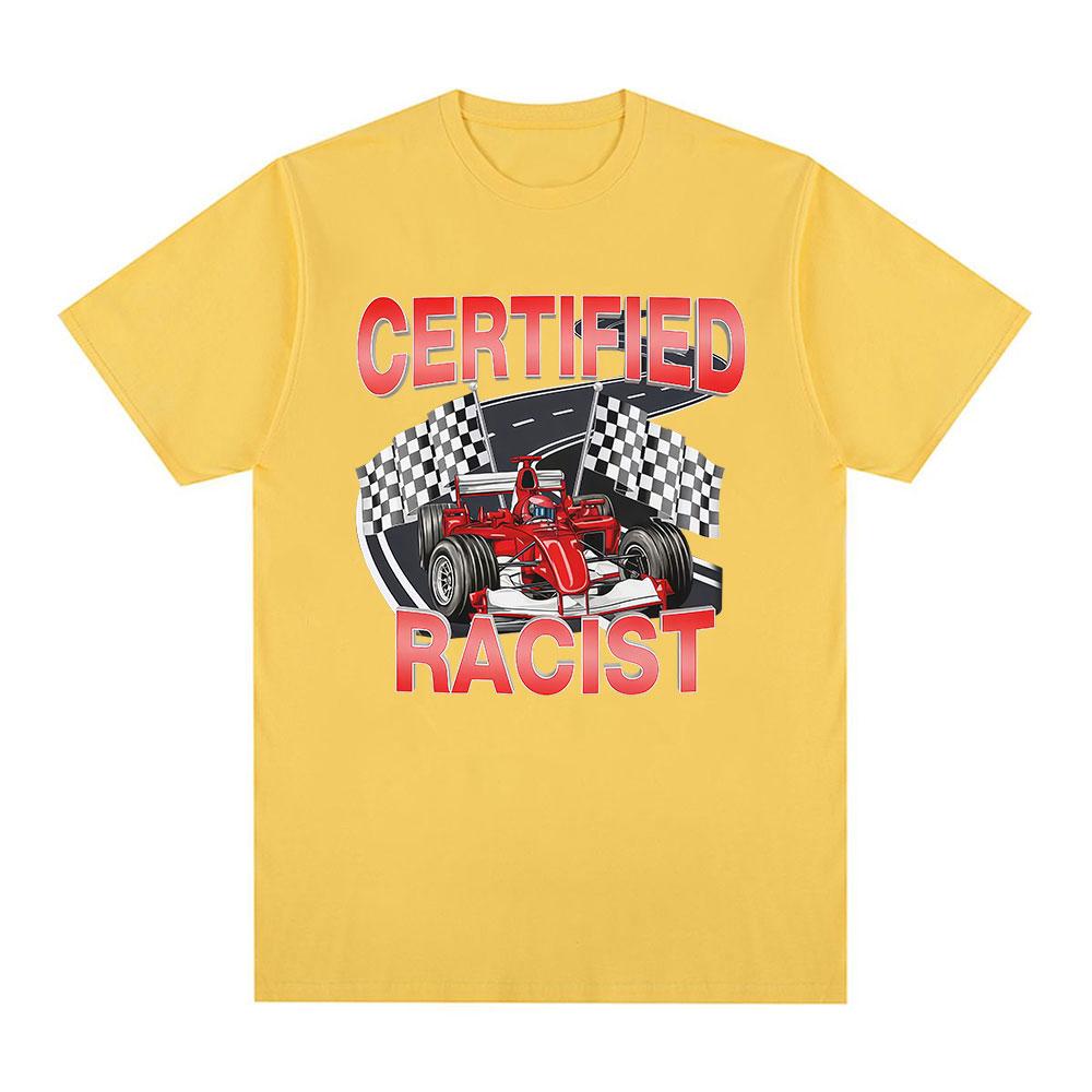 Professional Certified Racist Funny Racing Meme Graphic T-Shirt Men's Women Fashion Short Sleeve T-shirts Cotton Casual T Shirts