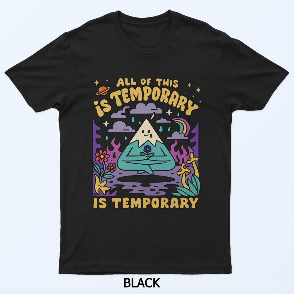 

Temporary Mountain Mindfulness Funny Trippy Zen Cartoon T-Shirt M