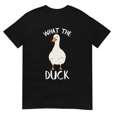 What The Duck Funny Shirt Duck Lover Unisex T-Shirt