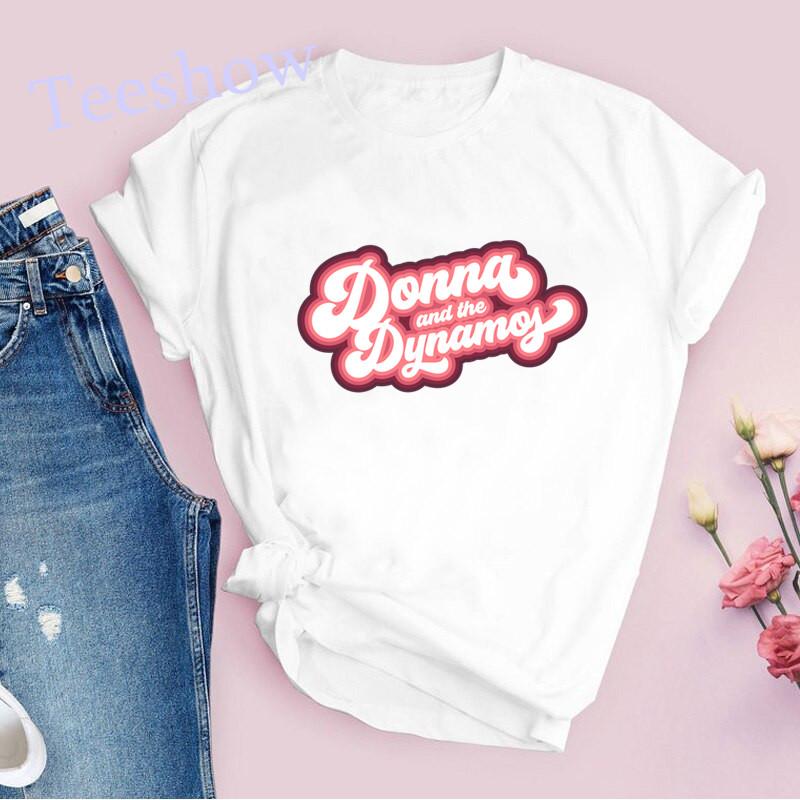 Donna And The Dynamos Printed Unisex Tshirts Summer Casual Tops Fashion Tshirt Harajuku Short Sleeve Tees White T Shirt Female