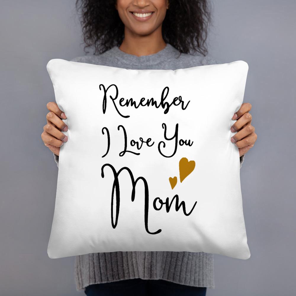 Remember I Love You Mom Gift from Daughters&Sons Pillow Covers Pillowcases Sofa Bed Accessories Mother's Day Cushion Covers Gift