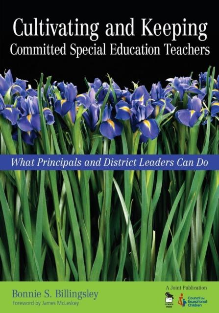 The Cultivating and Keeping Committed Special Education Teachers : What Principals and District Leaders Can Do Book