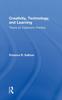 Bok Creativity, Technology, and Learning : Theory for Classroom Practice