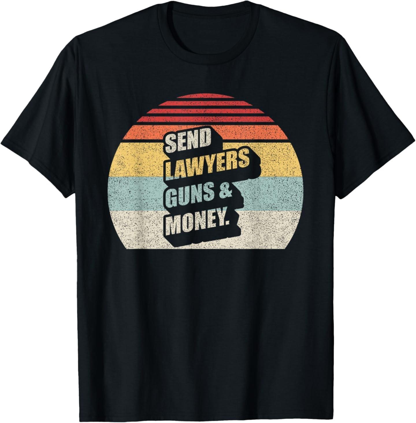 Retro Vintage Send Lawyers Guns and Money T-Shirt L