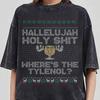 Christmas Vacation Hallelujah Ugly Shirt, Hallelujah Holy Sh!t Where's The Tylenol Tee, Christmas Vacation Shirt, Funny Griswold Tee