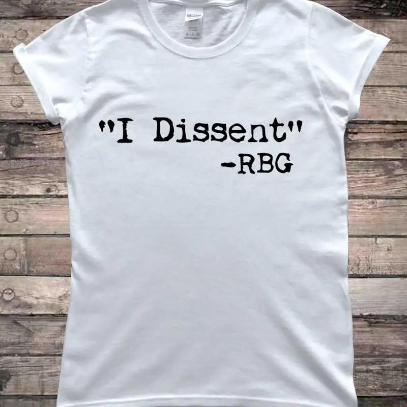 

I Dissent RBG Quote Ladies Slogan T-Shirt S разноцветный