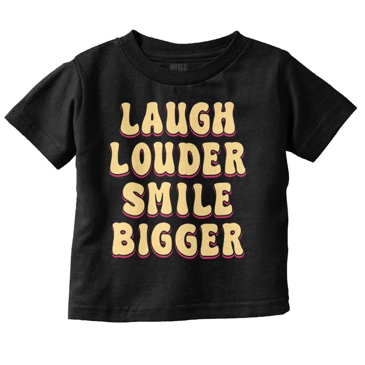 Motivational Laugh Louder Smile Bigger Quote Toddler Boy Girl Youth T Shirt Tee XXL