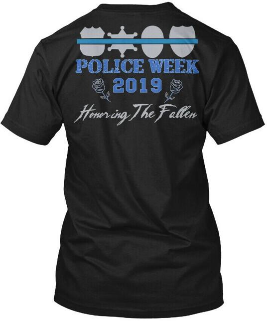 Police Week 2019 Honoring Our Fallen The T-Shirt XXXXL