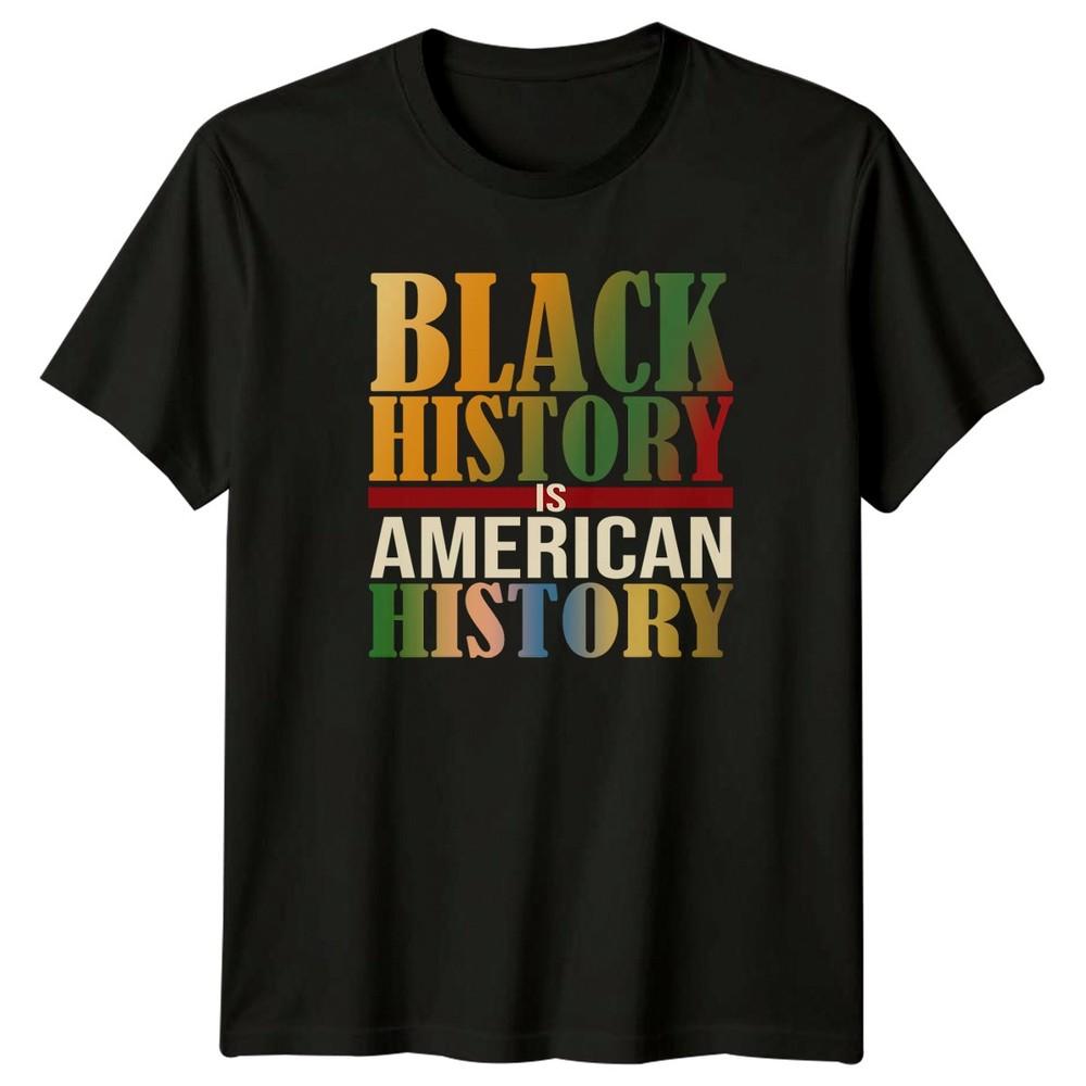 Black History Is American TShirt Black History Month Gift For Him And Her