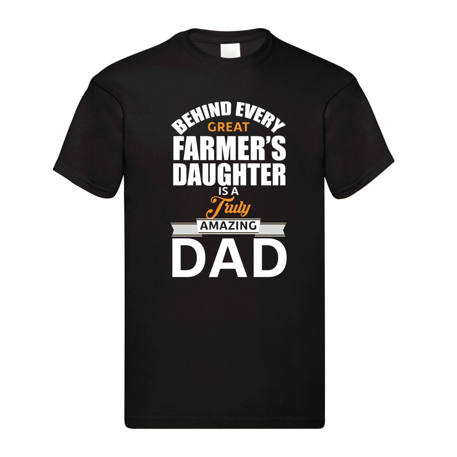 

Behind Every Great Farmer’s Daughter Is a Truly Amazing Dad Black Adult T-shirt Men s Women s Tops Tees M