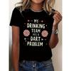 Women Funny Dart Graphic T-Shirt Drinking Team Is A Dart Problem Round Neck Short Sleeve Stretch Fabric Game Night Party Gift All-Season Casual Top