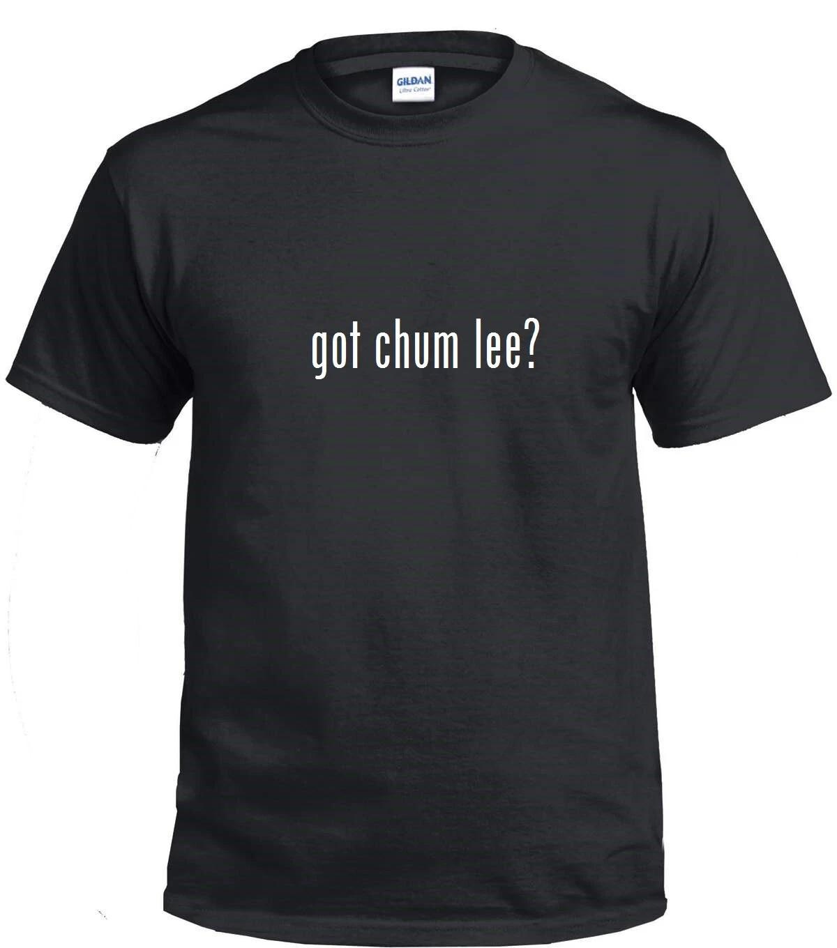 

got chum lee  funny rare pawn stars joke gift Black White Tee Shirt M