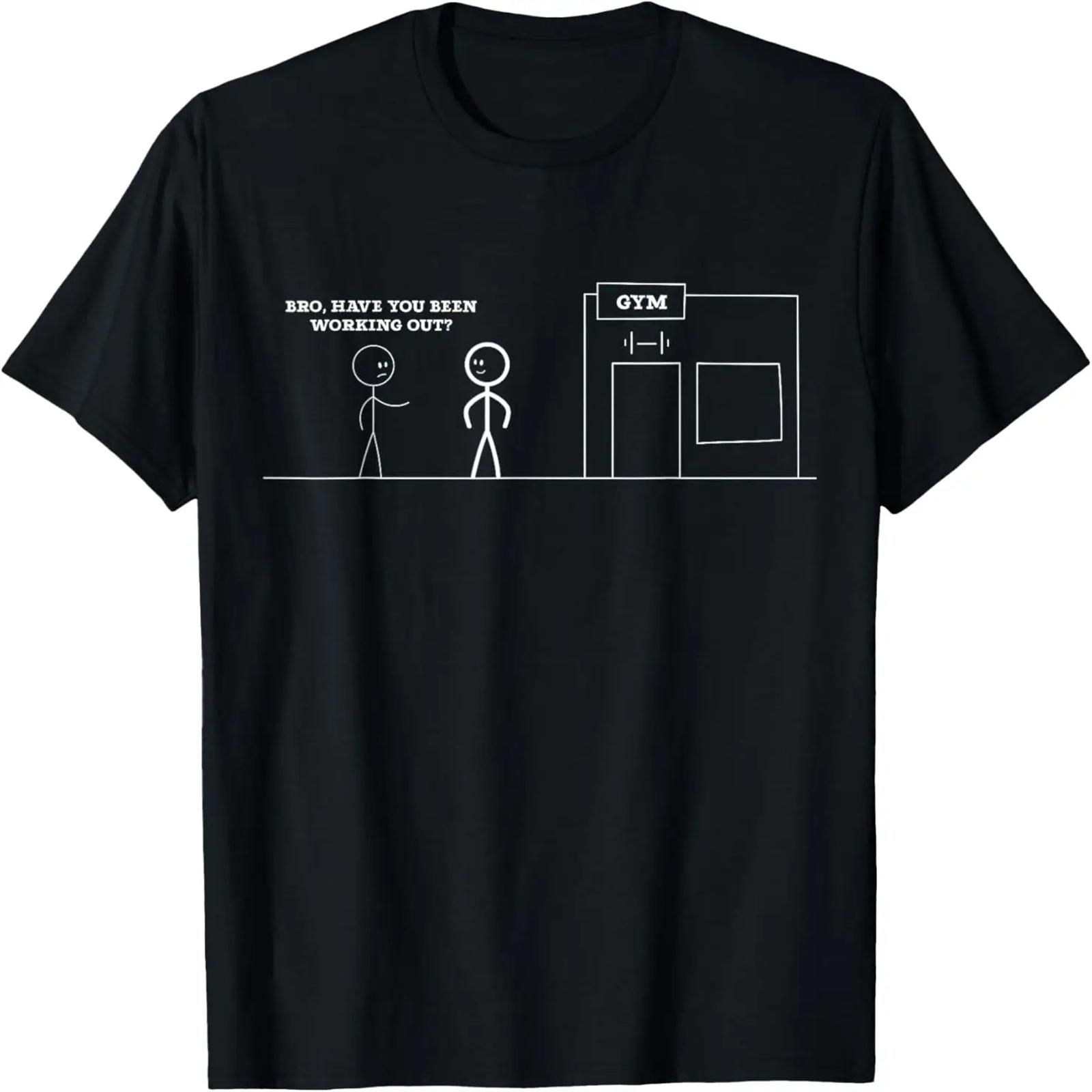 

Bro, Have You Been Working Out Stick Figures Gym Jokes T-Shirt XXXXXL чорний