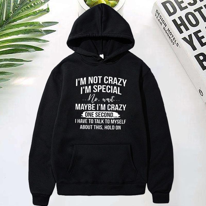 I'm Not Crazy I'm Special Printed Hoodie Women Long Sleeve Funny Pullover Round Neck Sweatshirt Casual Tops