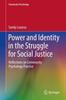 The Power and Identity In the Struggle for Social Justice : Reflections On Community Psychology Practice Book