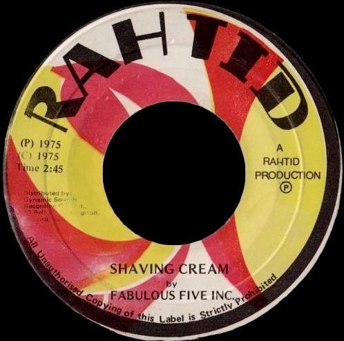 

7inch Record FABULOUS FIVE INC. - Shaving Cream NONE Rahtid 1975 Jamaica Reggae, Ska & Dub Used