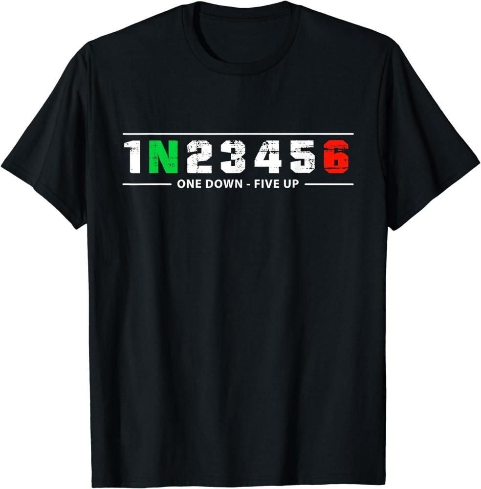 

1N23456 Motorcycle Shift Biker Motorcyclist Gift Unisex T-Shirt 4XL