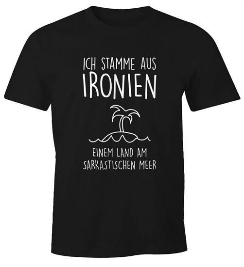 I Am From Ironia A Land By The Sarcastic Sea Mens T-Shirt- S