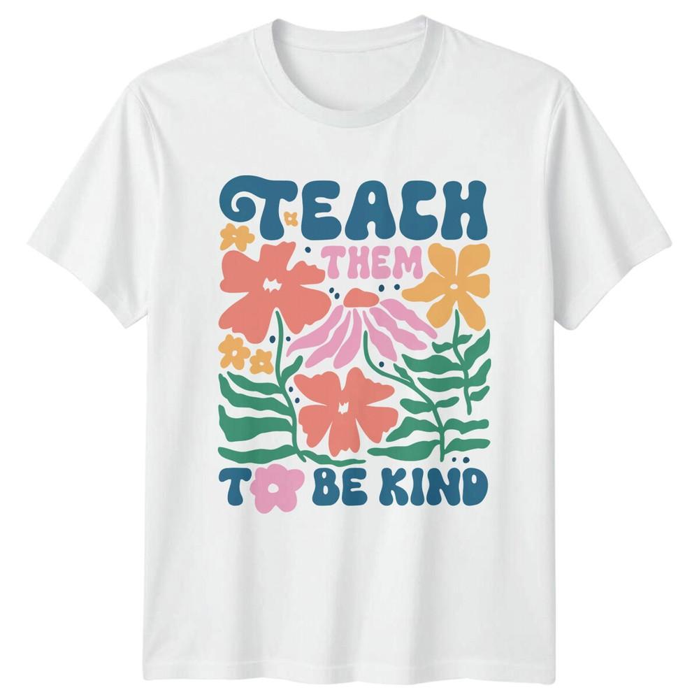 Teach Them To Be Kind Teacher TShirt Retro Floral Design S
