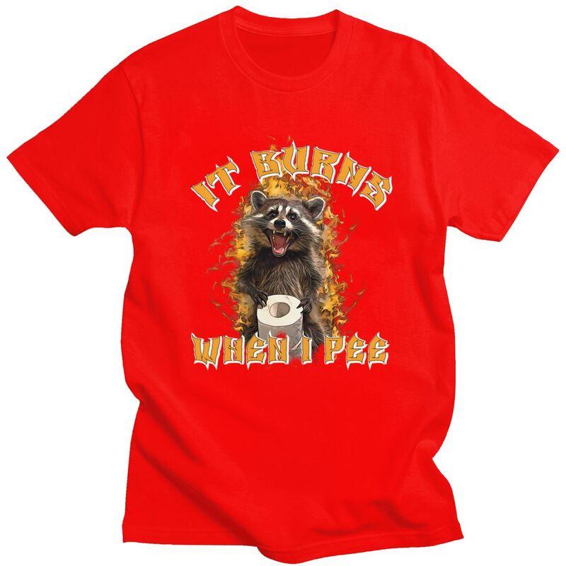 Mens It Burns When I Pee Funny Autism Racoon Meme T Shirt Short Sleeve 100 Cotton Humor Joke TShirt Loose Oversized Clothes S