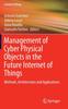 The Management of Cyber Physical Objects In the Future Internet of Things : Methods, Architectures and Applications Book