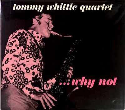 CD TOMMY WHITTLE QUARTET - ... De ce Nu NOCD5659 Norma 1998 Japonia Jazz Folosit