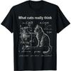 Funny Cat Physics Humor Design What Cats Really Think T-Shirt(1)