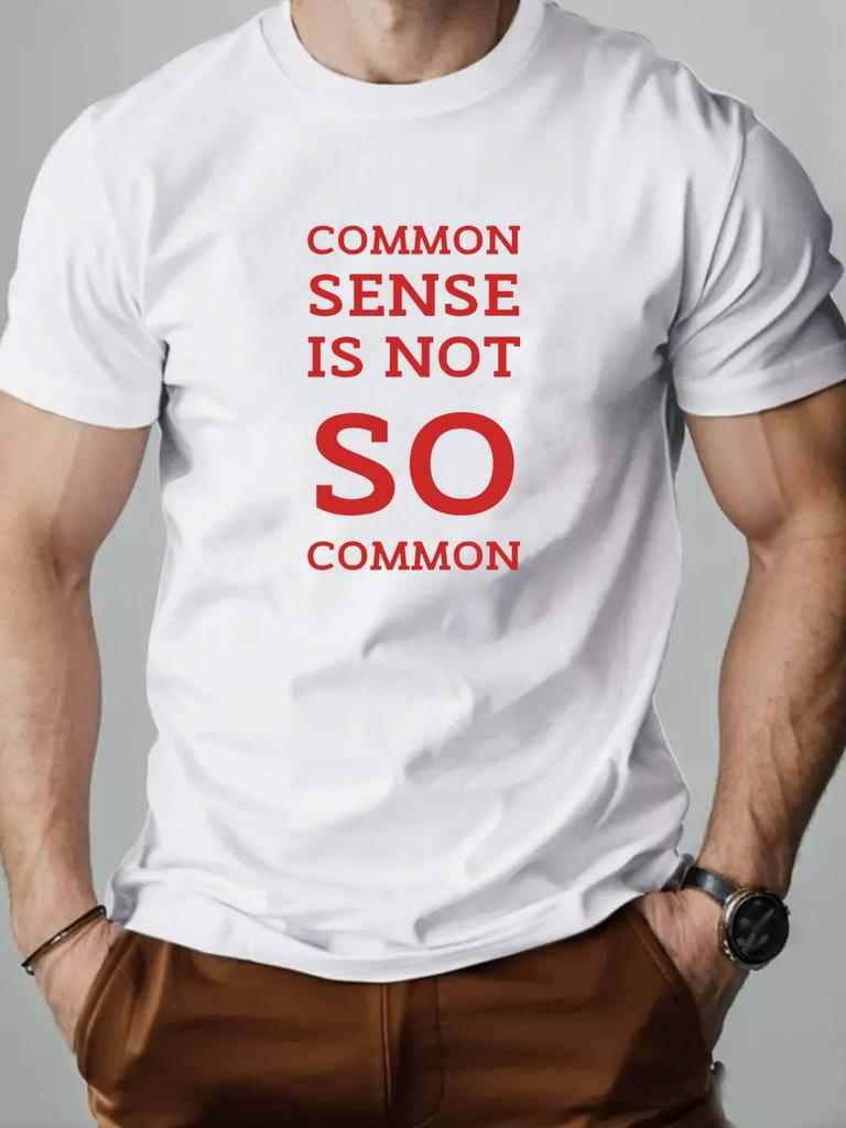Mens cotton Tshirt COMMON SENSE IS NOT SO COMMON summer breathable fashion casual Tshirt