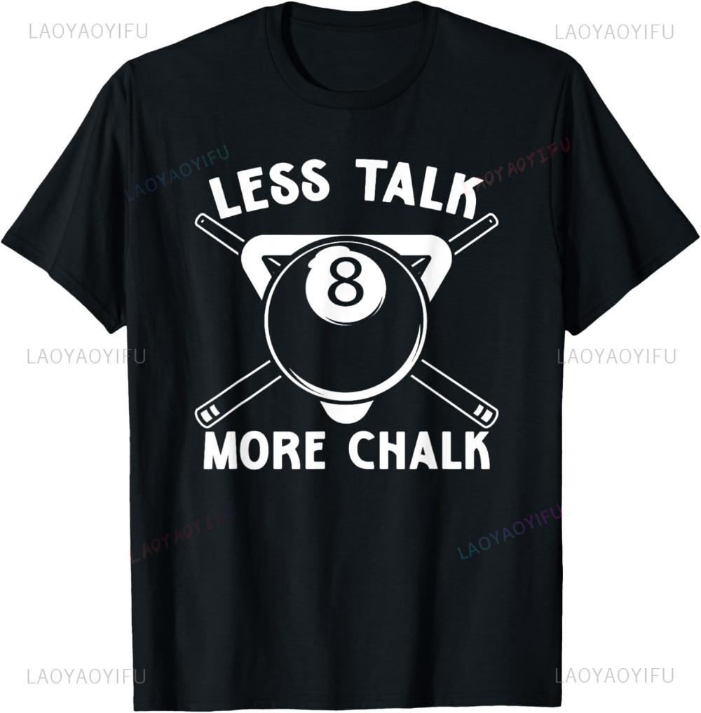 Billiard 8 ball Less Talk More Chalk T-shirt XL