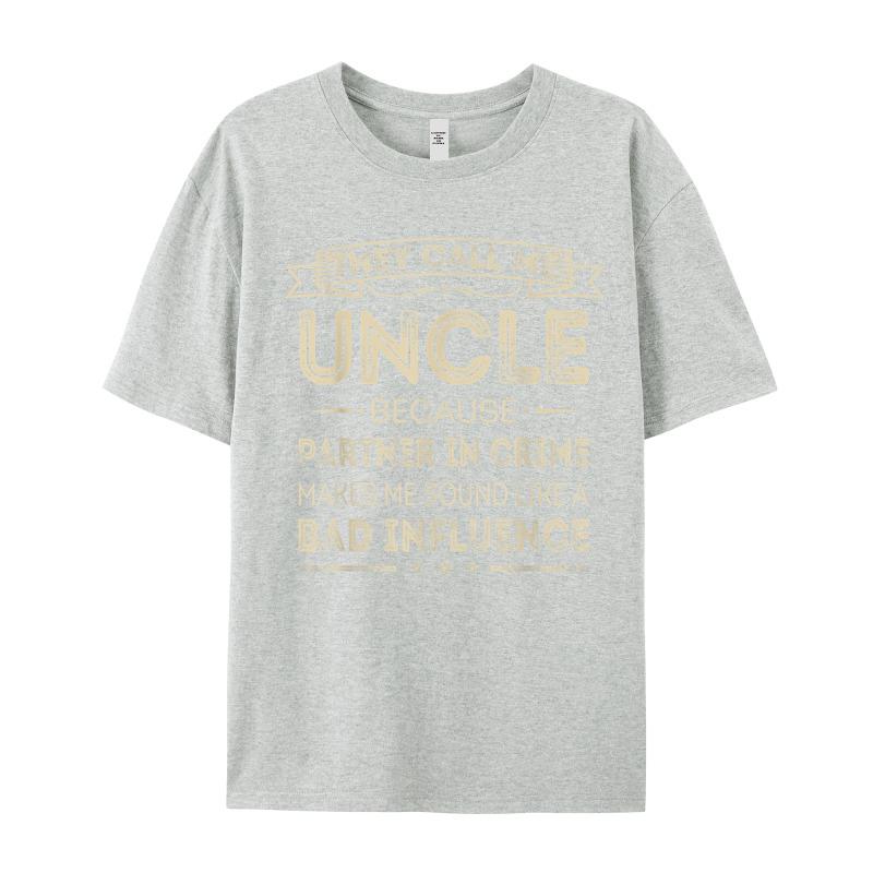 Street Unisexs They Call Me Uncle Printed On Short Sleeve Mother Day Tops Tees Cute Oneck 100 Cotton Tshirts Unisex T Shirt