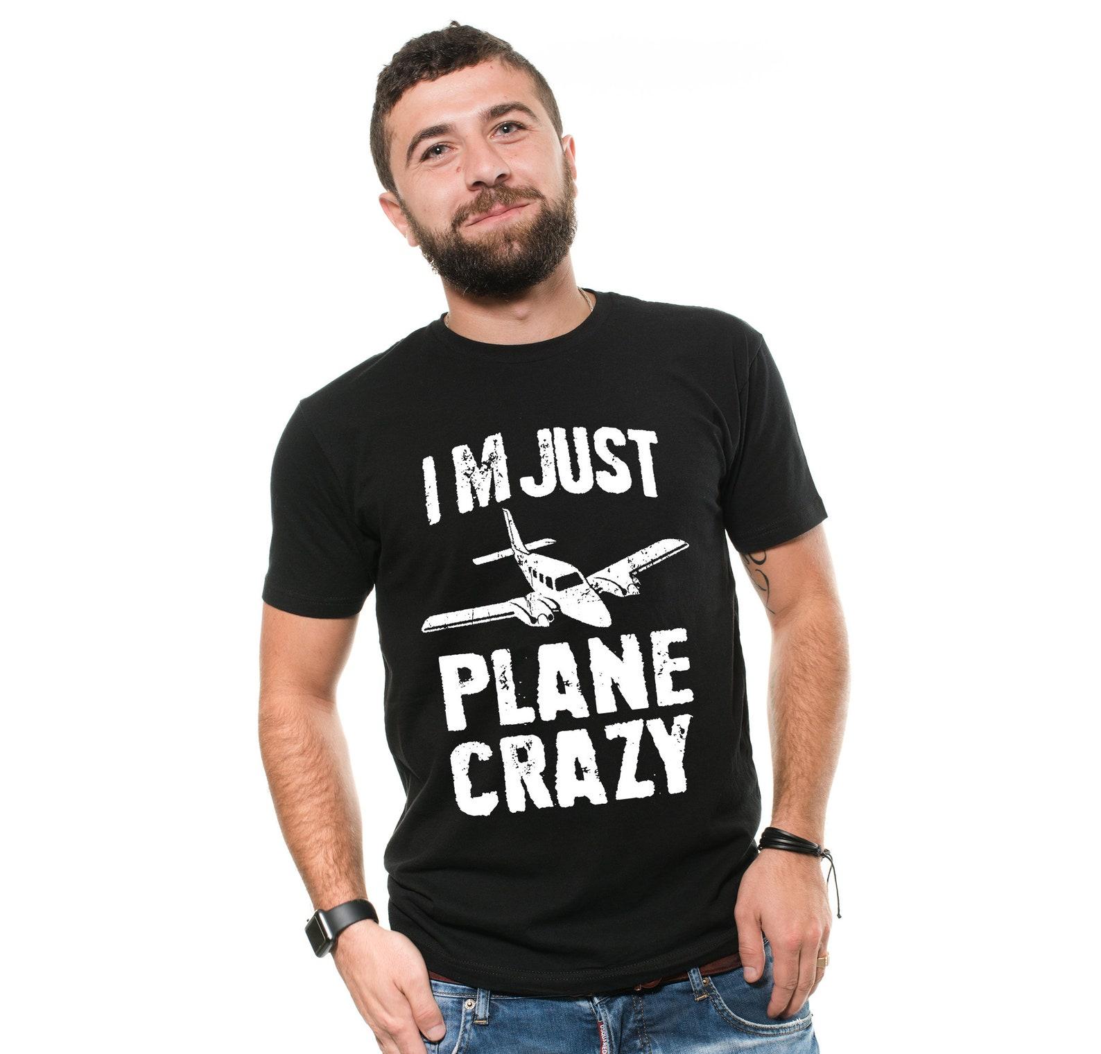 Plane Crazy Aviation Shirt: Funny Pilot Gift XL