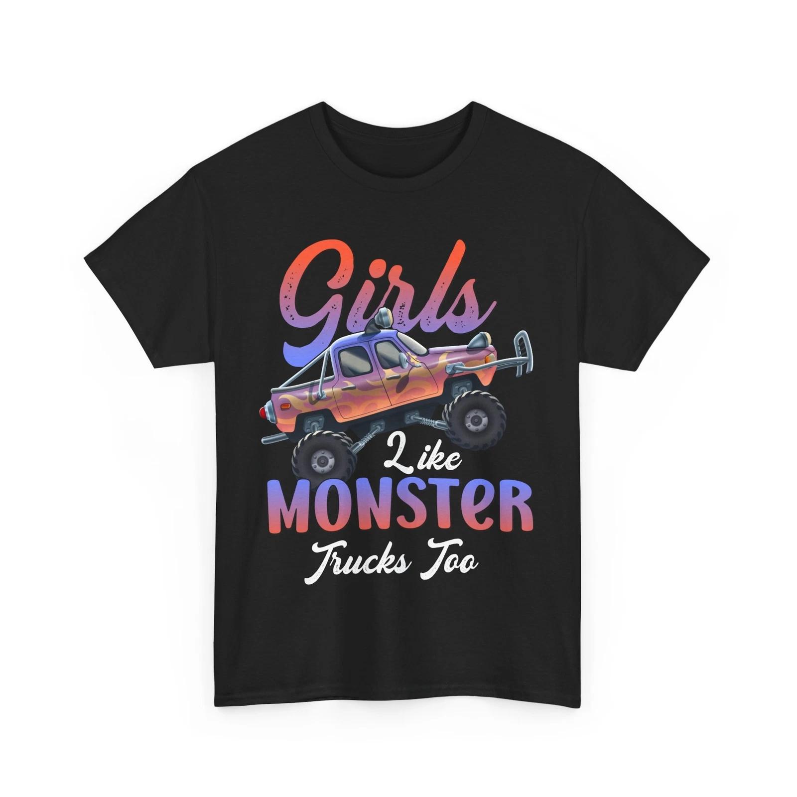 Monster Truck Shirt, Girls Like Monster Trucks Too Women Girls T-shirt M