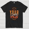 Trust Your Crazy Ideas Cotton Summer Casual Cool Loose T-Shirt