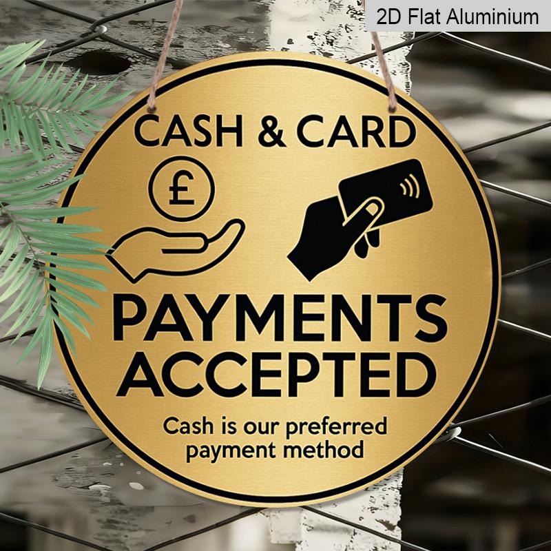 2D Flat, 1pc 7.87x7.87in Round Aluminum Sign- Brushed Golden Metal Sign-' Cash Card Payments Accepted' Preferred Method of Payment Plaque, Durable