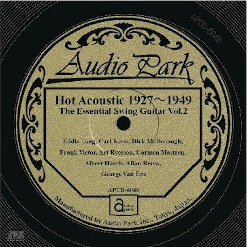 

The Essential Swing Guitar Vol. 2 Hot Acoustic 1927-1949 [APCD-6048] The Essential Swing Guitar Vol. 2