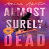 Almost Surely Dead by Amina Akhtar Paperback Book 9781662507588