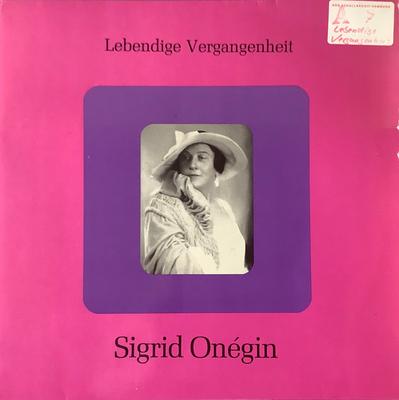 LP Record SIGRID ONEGIN  Lebendige Vergangenheit Sigrid Oneg LV7 LEBENDIGE VERGA Austria Classical Used