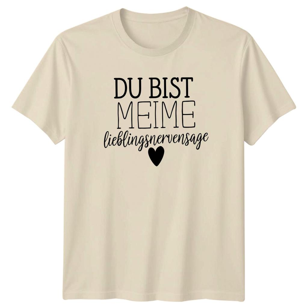 Du Bist Meime Lieblingsnervensage TShirt GerUnisex Language Quotes Relationships