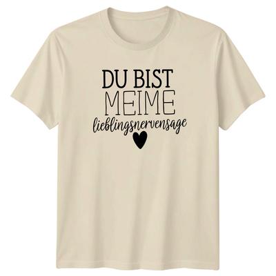 Du Bist Meime Lieblingsnervensage TShirt GerUnisex Language Quotes Relationships