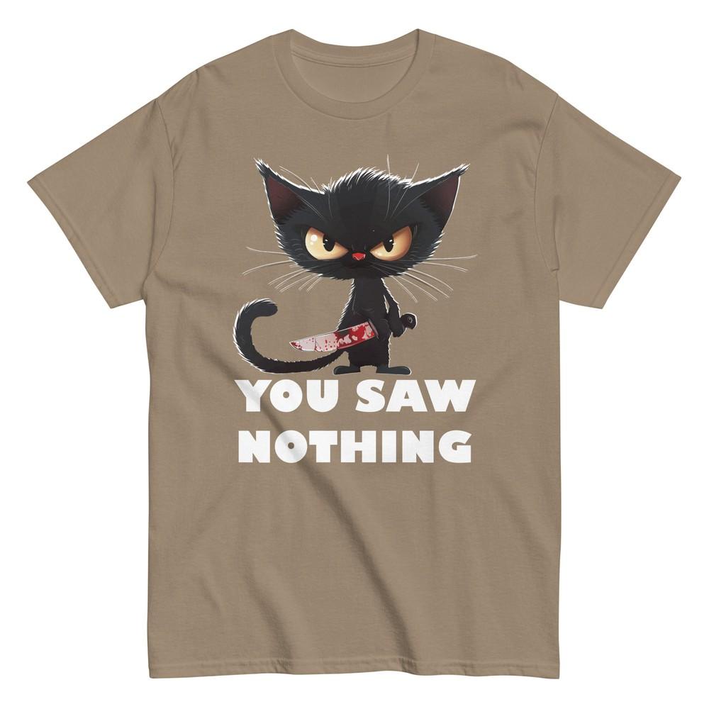 

You Saw Nothing Killer Cat Halloween Unisex Funny T-Shirt M